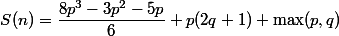 S(n)=\dfrac{8p^3-3p^2-5p}{6}+p(2q+1)+\max(p,q)